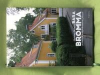 Bara Bromma, en bok till tr&auml;dg&aring;rdsstadens f&ouml;rsvar 