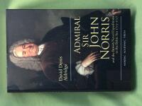 Admiral Sir John Norris and the British Naval Expeditions to the Baltic Sea 1715-1727 