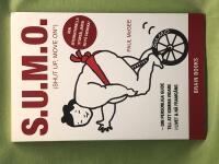 SUMO (shut up and move on) : din personliga guide till att komma vidare i livet & n&aring; framg&aring;ng