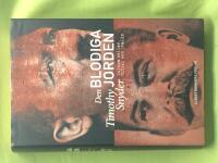 Den blodiga jorden Europa mellan Hitler och Stalin