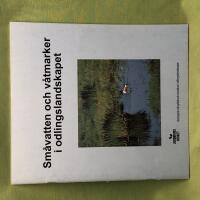 Sm&aring;vatten och v&aring;tmarker i odlingslandskapet