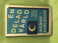 En delad v&auml;rld islam och Europa - i g&aring;r, i dag och i morgon