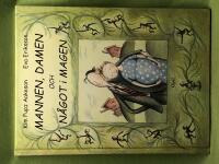 Mannen, Damen och n&aring;got i magen