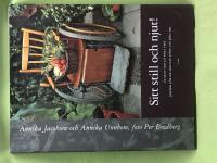 Sitt still och njut! - kokbok f&ouml;r dig som har sv&aring;rt att r&ouml;ra dig