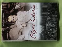 Olgas historia - en kvinnas fascinerande livs&ouml;de i revolution, krig och exil