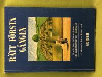R&auml;tt f&ouml;rsta g&aring;ngen - ut ur krisen, in i en ny kultur