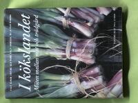 I k&ouml;kslandet - m&ouml;ten mellan mat och tr&auml;dg&aring;rd