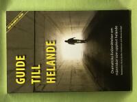 Guide till helande [dramatiska livsber&auml;ttelser om m&auml;nniskor som upplevt helande]