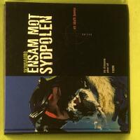 Skinnarmo ensam mot Sydpolen ett iskallt &auml;ventyr