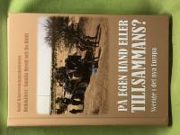 P&aring; egen hand eller tillsammans? Sverige i det nya Europa