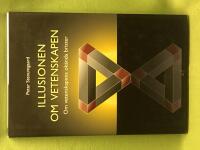 Illusionen om vetenskapen om vetenskapens ok&auml;nda brister