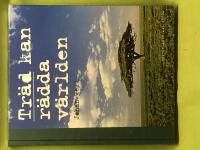 Tr&auml;d kan r&auml;dda v&auml;rlden 