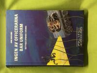 Ingen av officerarna bar uniform &ouml;sttyska spioner i Sverige