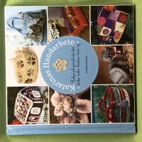 Katarinas handarbete roliga och annorlunda id&eacute;er : sticka - virka - brodera - tova - sy