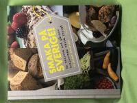 Smaka p&aring; Sverige! en matresa med g&aring;rdsbutikernas b&auml;sta recept