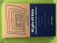 Att g&ouml;ra sitt b&auml;sta med sitt liv och sina relationer 