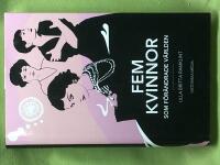 Fem kvinnor som f&ouml;r&auml;ndrade v&auml;rlden 