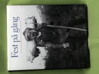 Fest p&aring; g&aring;ng menyer l&auml;ngs fj&auml;llturismens anrika vandringsleder