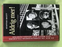 Aldrig mer! en bok om kommunismens folkmord och brott mot m&auml;nskligheten