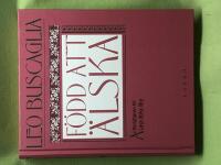 F&ouml;dd att &auml;lska 