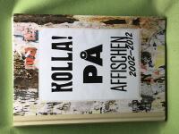 Kolla! p&aring; affischen 2002-2012 grafisk design & illustration