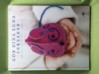 G&ouml;r dina egna leksaker 20 roliga och enkla projekt