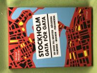 Stockholm gata f&ouml;r gata en guide till brotten, b&ouml;ckerna, filmerna, musiken, personerna
