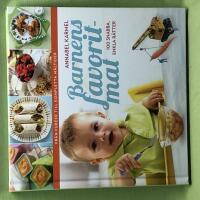 Barnens favoritmat [100 snabba, enkla r&auml;tter : [fr&aring;n pur&eacute;er till kompletta m&aring;ltider]