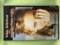 V&aring;p, bitchor och moderliga m&auml;n kvinnligt och manligt i s&aring;poperans v&auml;rld