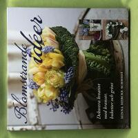 Blomstrande id&eacute;er dekorera kreativt med kransar, buketter och gr&ouml;nt