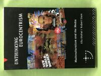 Unthinking Eurocentrism multiculturalism and the media