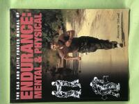 The Sas and Elite Forces manual of Endurance: Mental & Physical