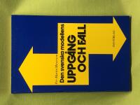 Den svenska modellens uppg&aring;ng och fall 