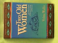 Two old women an Alaska legend of betrayal, courage, and survival