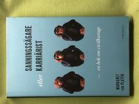 Sanningss&auml;gare eller karri&auml;rist en bok om civilkurage