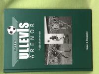 Fr&aring;n Ullevis arenor fotbollsminnen