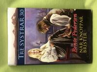 Tre systrar 30: N&auml;r knoppar brister 