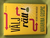 V&auml;lj r&auml;tt en guide till bra beslut