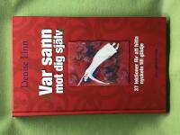 Var sann mot dig sj&auml;lv 37 lektioner f&ouml;r att hitta nyckeln till gl&auml;dje