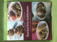 Sockerfria kokboken [74 recept utan tillsatt socker]