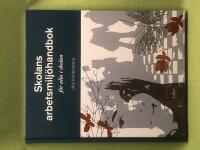 Skolans arbetsmilj&ouml;handbok f&ouml;r alla i skolan