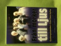 Fr&aring;n m&ouml;rker till ljus gudsingripanden i S:ta Clara kyrka