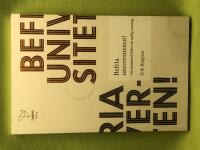 Befria universiteten! om akademisk frihet och statlig styrning