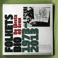 Folkets bio De f&ouml;rsta 40 &aring;ren 1973-2013
