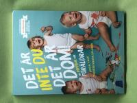 Det &auml;r inte du det &auml;r dom en peppbok f&ouml;r f&ouml;r&auml;ldrar