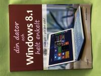 Din dator och Windows 8.1 helt enkelt [se hur man g&ouml;r - g&ouml;r det sj&auml;lv!]