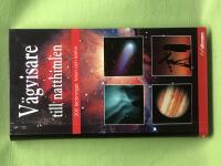 V&auml;gvisare till natthimlen [300 teckningar, foton och kartor]