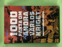 1000 fakta om andra v&auml;rldskriget 