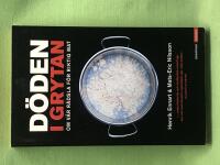 D&ouml;den i grytan om v&aring;r r&auml;dsla f&ouml;r riktig mat