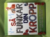 S&aring; funkar din kropp [en tydligt illustrerad bok om din kropp]